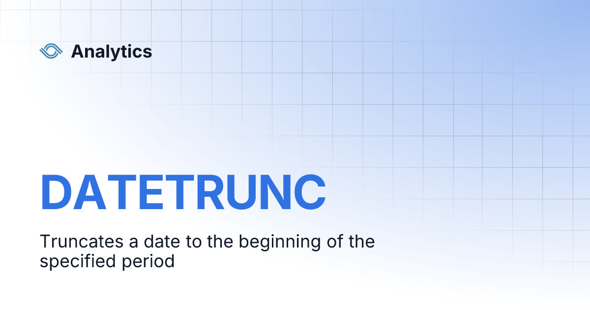DATETRUNC Analytics(02)